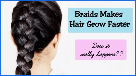 Does Putting Your Hair in a Braid Make It Grow Faster? Discussing the Impact of Braiding on Hair Growth and Health